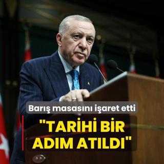 Bakan Erdoan'dan bar masas vurgusu: Tarihi bir adm atld