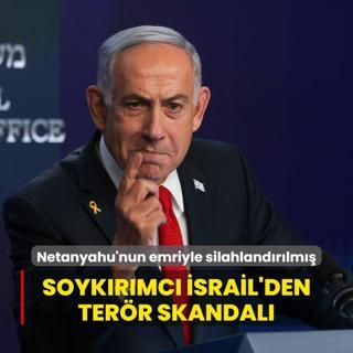 Soykrmc srail'den terr skandal: Katil Netanyahu'nun emriyle silahlandrlm