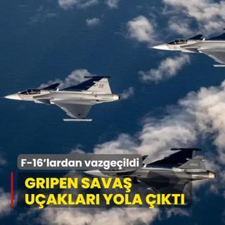 F-16'lardan vazgeildi! Gripen sava uaklar yola kt