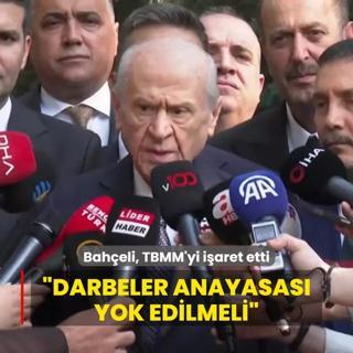MHP Genel Bakan Devlet Baheli, TBMM'yi iaret etti: Darbeler anayasas yok edilmeli
