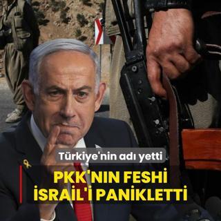 PKK'nn feshi srail'i panikletti... Trkiye'nin ad yetti
