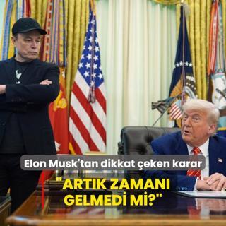 Elon Musk'tan dikkat eken karar: Artk zaman gelmedi mi?