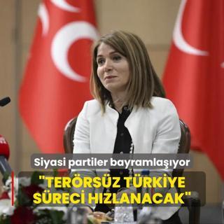 Siyasi partiler bayramlayor: Terrsz Trkiye sreci hzlanacak