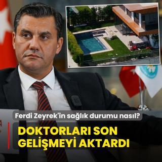 Ferdi Zeyrek'in salk durumu nasl? Doktorlar son gelimeyi aktard