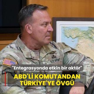 ABD'li komutandan Trkiye'ye vg: Entegrasyonda etkin bir aktr