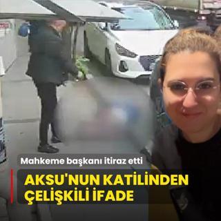 Bahar Aksu'nun katilinden elikili ifade! Mahkeme bakan itiraz etti
