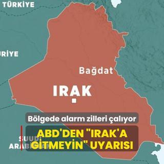 Blgede alarm zilleri alyor... ABD'den Irak'a gitmeyin uyars