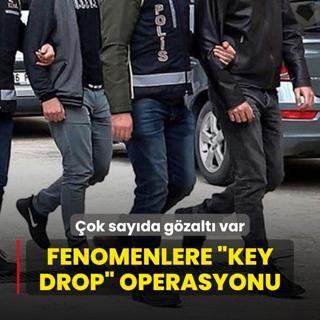 Sosyal medya fenomenlerine key drop operasyonu! ok sayda gzalt var