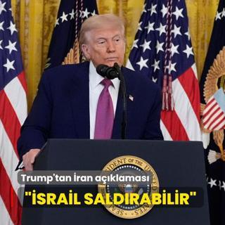 Trump'tan ran aklamas... srail saldrabilir