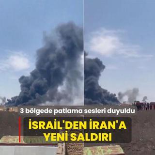 srail'den ran'a yeni saldr! 3 blgede patlama sesleri duyuldu