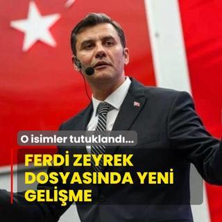 Ferdi Zeyrek dosyasnda yeni gelime: O isimler tutukland