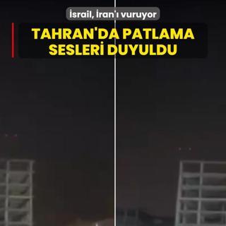 srail, ran' vuruyor! Tahran'da patlama sesleri duyuldu
