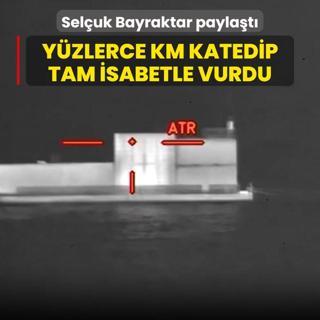 Seluk Bayraktar paylat: Yzlerce km teden gelip hedefi tam isabetle vurdu