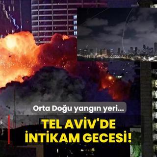 Orta Dou yangn yeri... Tel Aviv'de intikam gecesi!