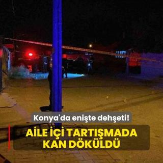 Konya'da enite deheti! Aile ii tartmada kan dkld