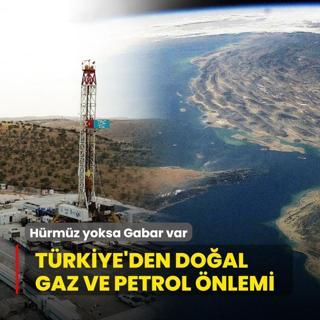 Hrmz yoksa Gabar var! Trkiye'den doal gaz ve petrol nlemi