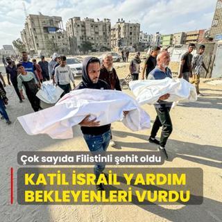 Katiller ordusu Gazze'de yardm bekleyenleri vurdu