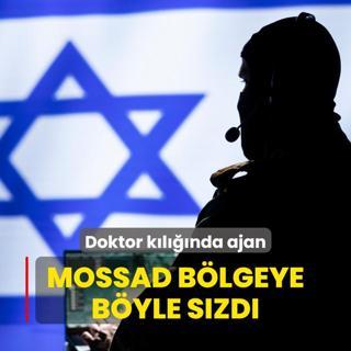 Doktor klnda ajan! Mossad blgeye byle szd