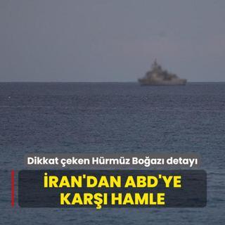 ran'dan ABD saldrsna kar hamle: Dikkat eken Hrmz Boaz detay