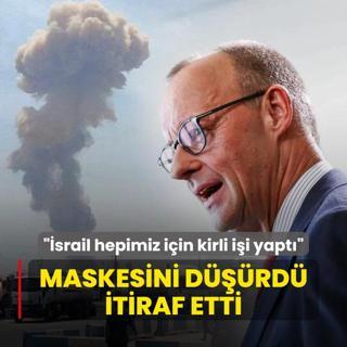 Merz maskesini drd, itiraf etti: srail hepimiz iin kirli ii yapt