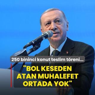 250 bininci konut teslim treni... Bakan Erdoan: Her seimde bol keseden atan muhalefet ortada yok