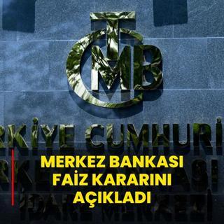 Merkez Bankas faiz kararn aklad
