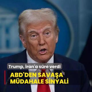 ABD'den savaa mdahale sinyali! Trump, ran'a sre verdi