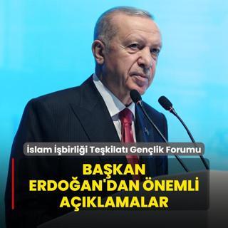 slam birlii Tekilat Genlik Forumu... Bakan Erdoan'dan nemli aklamalar
