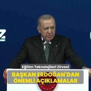 Trkiye Eitim Teknolojileri Zirvesi... Bakan Erdoan'dan nemli aklamalar