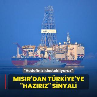 Msr'dan Trkiye'ye hazrz sinyali: Hedefinizi destekliyoruz
