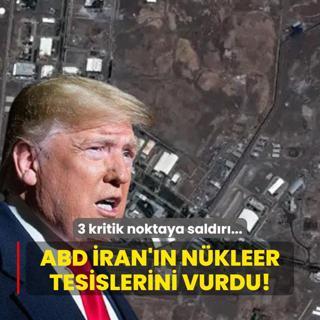 ABD, ran'n nkleer tesislerini vurdu!