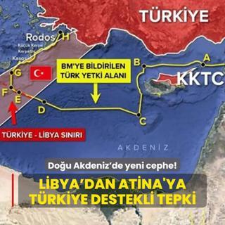 Dou Akdeniz'de yeni cephe! Libya'dan Atina'ya Trkiye destekli tepki