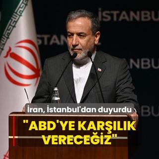 ran, stanbul'dan duyurdu: ABD'ye karlk vereceiz