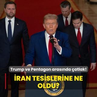 Trump ve Pentagon arasnda atlak: ran tesislerine ne oldu?
