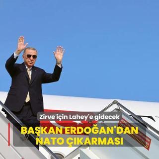 Bakan Erdoan'dan NATO karmas: Zirve iin Lahey'e gidecek