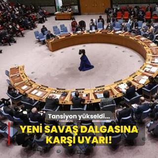 Tansiyon ykseldi... Yeni sava dalgasna kar uyar!