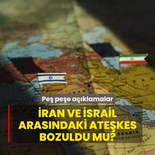 ran ve srail arasndaki atekes bozuldu mu? Pe pee aklamalar