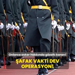 stanbul ve zmir'de FET operasyonu: 350 asker iin gzalt karar