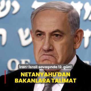 Netanyahu'dan kabineye sessizlik talimat: Konumayn!