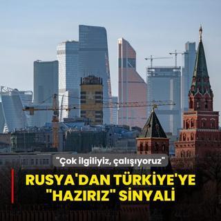 Rusya'dan Trkiye'ye hazrz sinyali: ok istekliyiz, alyoruz