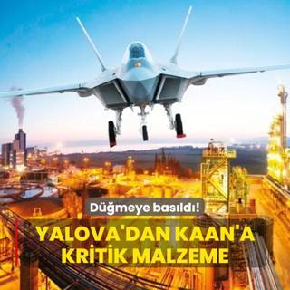 Yalova'dan KAAN'a kritik malzeme