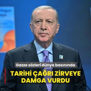 Bakan Erdoan'n szleri dnya basnnda... Gazze ars zirveye damga vurdu