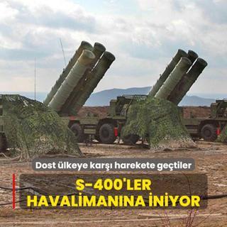 Dost lkeye kar harekete getiler: S-400'ler havalimanna iniyor