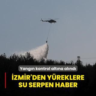 zmir'den yreklere su serpen haber! Yangn kontrol altna alnd