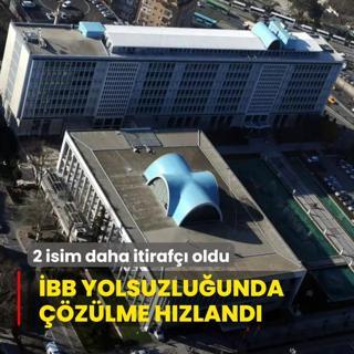 BB soruturmasnda yeni karar! 2 isim daha itiraf oldu