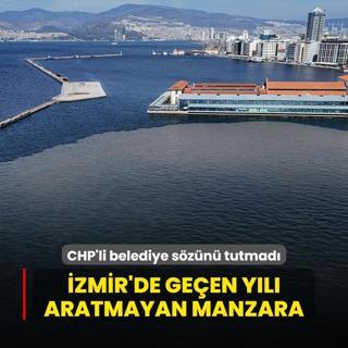 zmir'de geen yl aratmayan manzara! CHP'li belediye szn tutmad