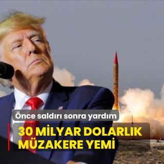 nce saldr sonra yardm! Trump'n 30 milyar dolarlk mzakere yemi