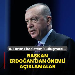 4. Tarm Ekosistemi Bulumas... Bakan Erdoan'dan nemli aklamalar