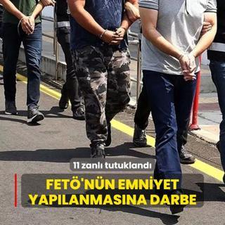 FET'nn mahrem yaplanmasna operasyon! 10'u aktif emniyet personeli 11 zanl tutukland