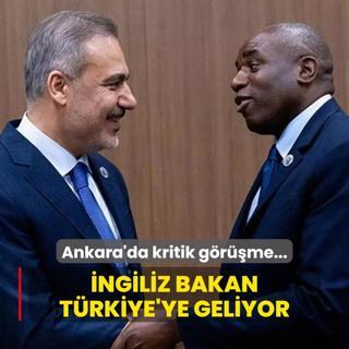 Birleik Krallk Dileri Bakan Lammy Trkiye'ye geliyor: Dileri Bakan Hakan Fidan ile grecek